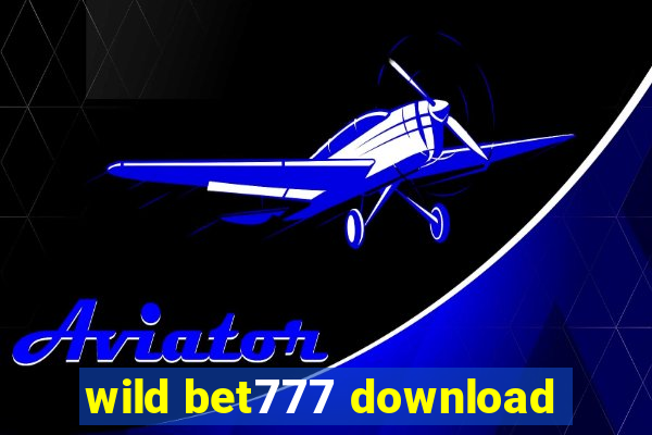 wild bet777 download